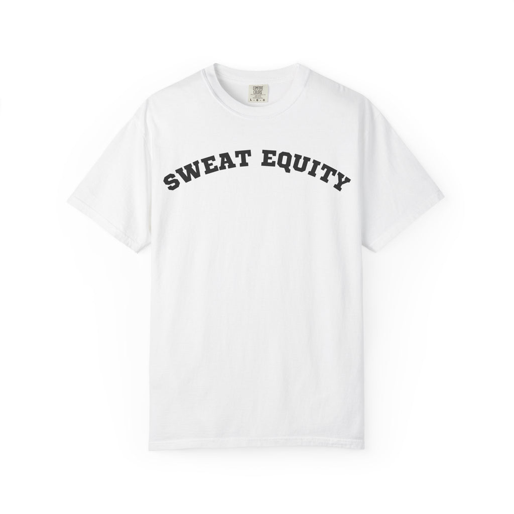 Sweat Equity Tee — Classic White Graphic T‑Shirt