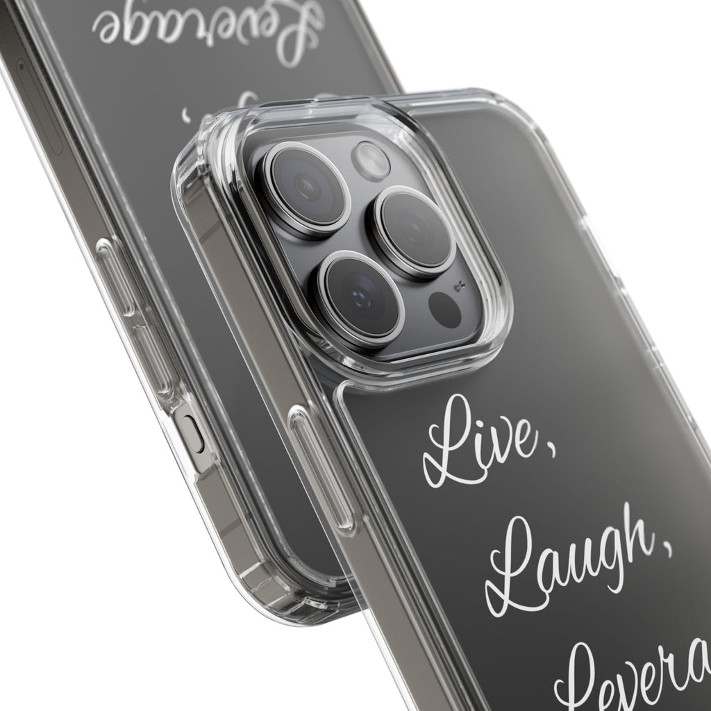 Clear Phone Case — “Live, Laugh, Leverage” Script Clear iPhone Case