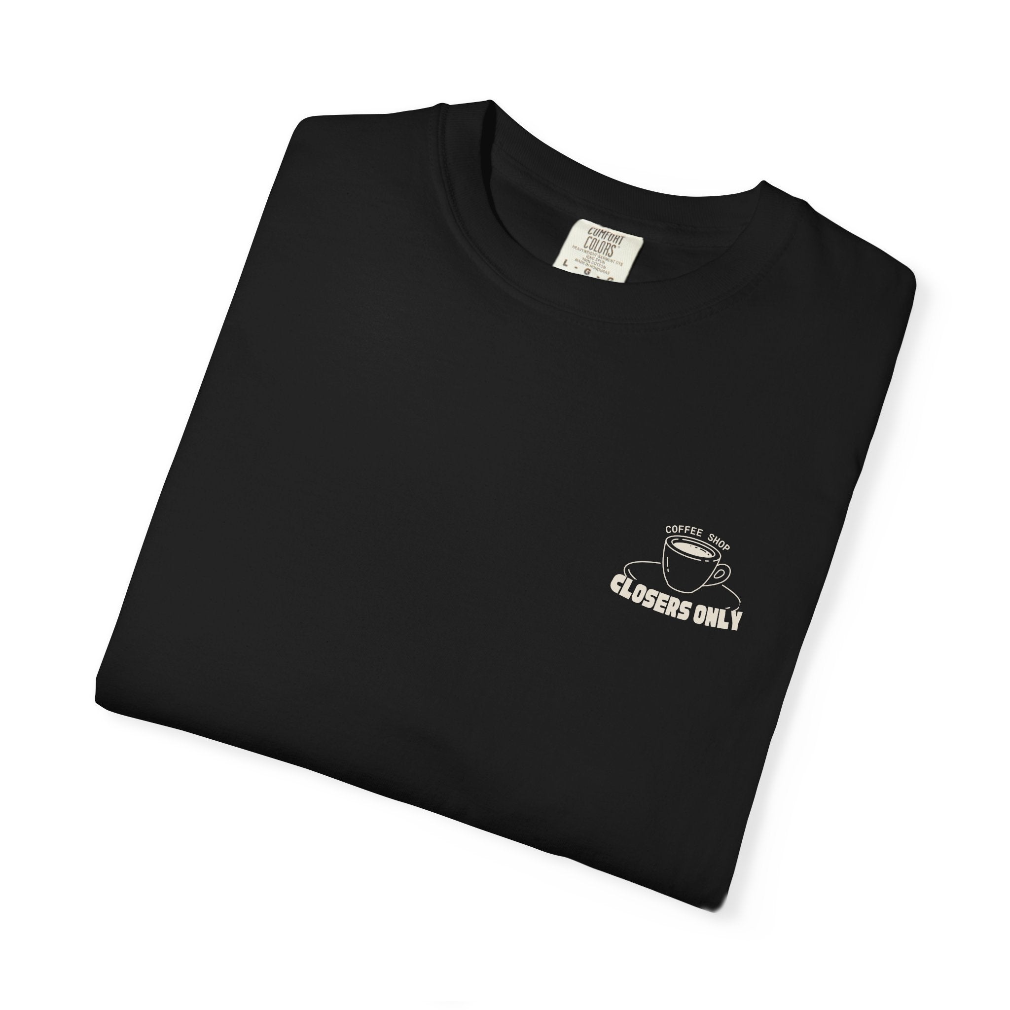 Closers Only Club T-Shirt — Premium Coffee Shop Tee (Back Graphic)